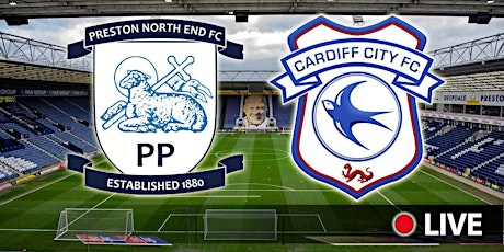TOTAL SPORTEK]...!! Cardiff City v Preston North End LIVE ON 09 Jan 202 tickets