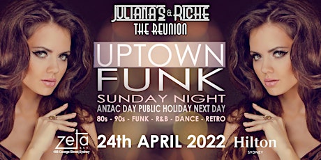 "UPTOWN FUNK" The 80's & 90's Julianas & Riche Reunion 24-4-22 at Zeta Bar tickets