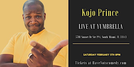 Have-Nots Comedy Presents Kojo Prince tickets