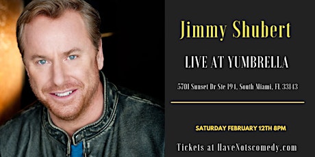 Have-Nots Comedy Presents Jimmy Shubert (Special Event) tickets