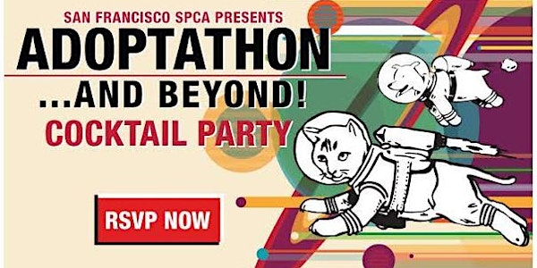 San Francisco SPCA Adoptathon...and Beyond Cocktail Party!