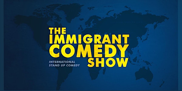 the Immigrant Comedy show • a international Stand up Comedy show in English