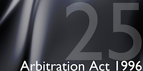 The Arbitration Act 1996 at 25 - DRINKS RECEPTION tickets