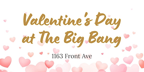 Valentine's Day at The Big Bang