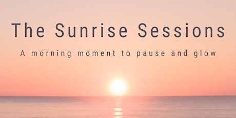 The Sunrise Sessions tickets