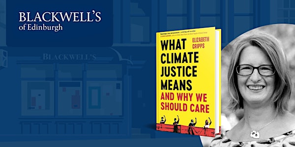 What Climate Justice Means: Dr Elizabeth Cripps