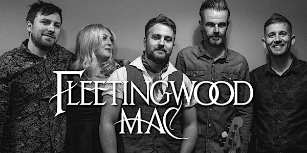 Fleetingwood Mac - A Tribute to Fleetwood Mac