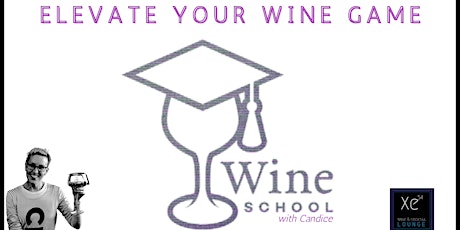 WINE SCHOOL WITH CANDICE tickets