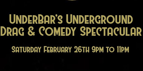 UnderBar's Underground Comedy & Drag Spectacular tickets