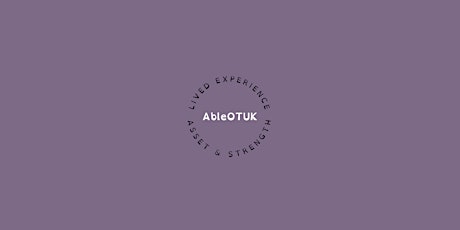 AbleOTUK Support Group Sessions 2022 tickets