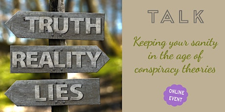 Talk: Keeping your sanity in the age of conspiracy theories primary image