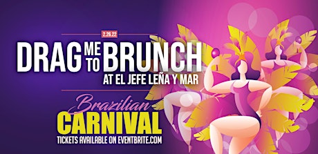 Drag me to Brunch | Brazilian Carnival  tickets