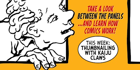 Between the Panels - Thumbnailing with Kaiju Claws tickets