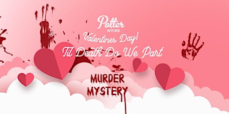 Valentine's Murder Mystery Night at Potter Wines tickets