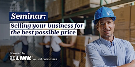 Selling your business for the best possible price - Online (NZ) tickets