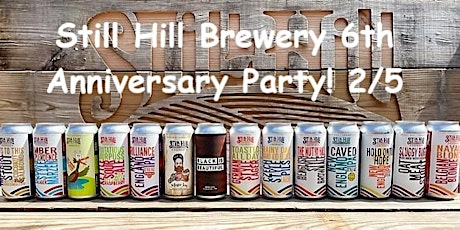 Still Hill Brewery 6th Anniversary Celebration - VIP Happy Hour! tickets