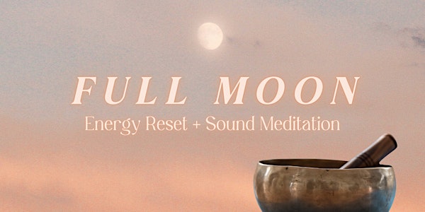 June Full Moon Energy Reset and Sound Meditation