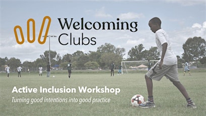 Active Inclusion Workshop- Welcoming Clubs tickets