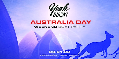Yeah Buoy - Australia Day Weekend - Boat Party tickets