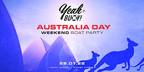 Yeah Buoy - Australia Day Weekend - Boat Party