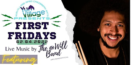 Yum Village  presents  " First Fridays " with the @willband tickets