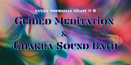 Guided Meditation and Chakra Balancing Sound Bath 1 tickets
