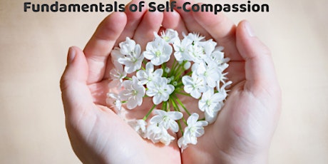 Fundamentals of Self Compassion
