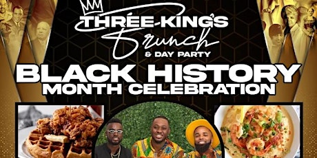 3Kings Brunch & Day Party: Black History Month Edition tickets