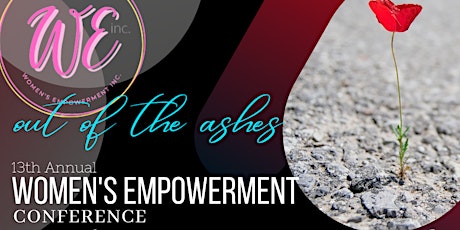 13th Annual Women's Empowerment Conference: Out of the Ashes tickets