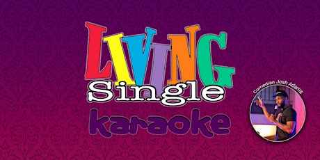 Living Single Karaoke tickets