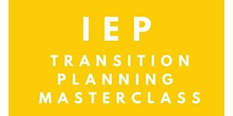 IEP Transition Planning Masterclass tickets