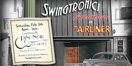 Swingtronic Speakeasy at The Airliner  Feb 5th 2022 tickets