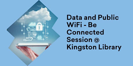 All you need to know about data and public Wi-Fi @ Kingston Library tickets