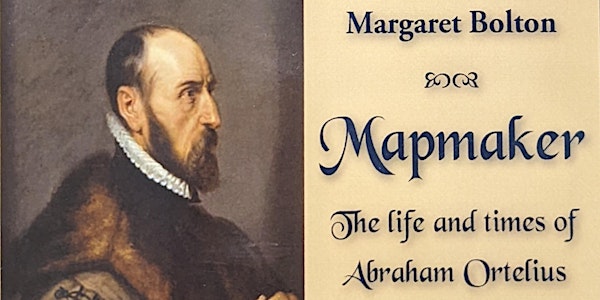 Book launch: Mapmaker - The life and times of Abraham Ortelius