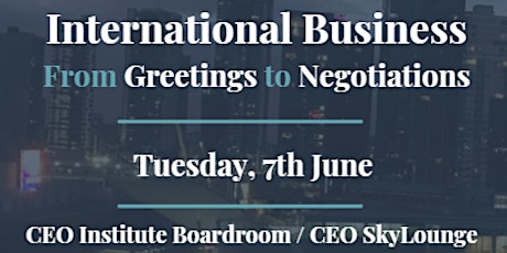 International Business - From Greetings to Negotiations tickets
