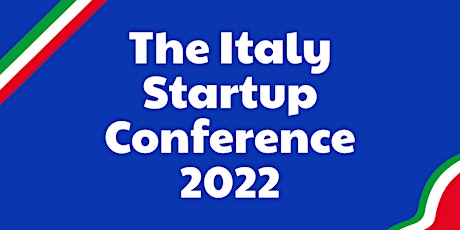 The Italy Startup Conference 2022 tickets