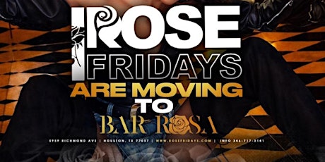 ROSE FRIDAYS HAS MOVED TO BAR ROSA tickets