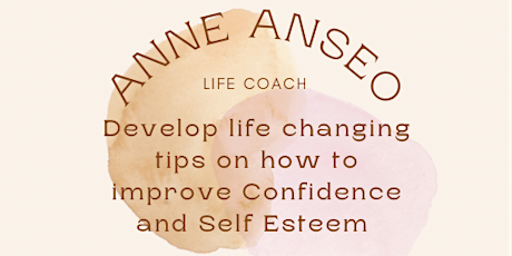 Self Development build Confidence & Self Esteem Online (4 sessions) primary image