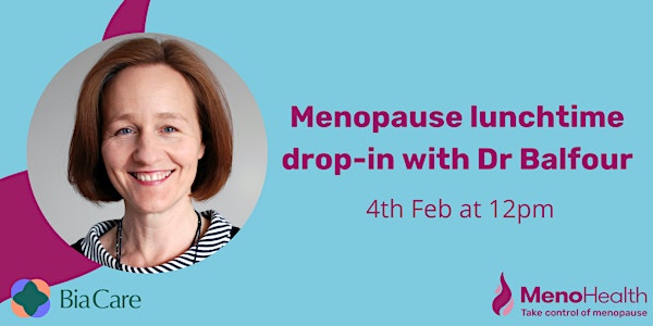 Menopause drop-in with Dr Balfour