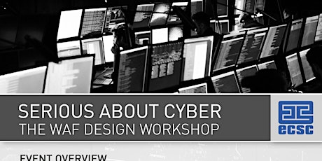 SERIOUS ABOUT CYBER - THE WAF DESIGN WORKSHOP tickets