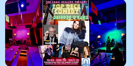The Craic Dealers present - DEIRDRE O'KANE in The Lighthouse, DunLaoghaire tickets