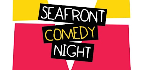 Seafront Comedy tickets