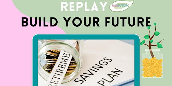 Build Your Future - Replay