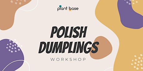 Polish Dumplings Workshop - vegan tickets