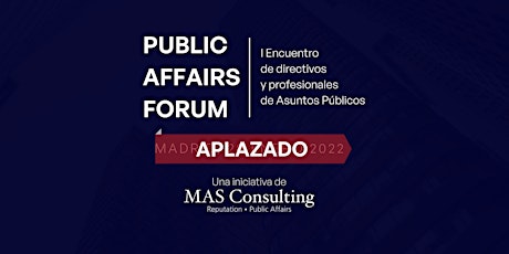 Public Affairs Forum: I Encuentro de profesionales de  Asuntos Públicos tickets