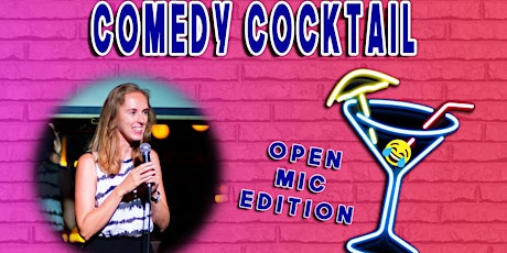 Comedy Cocktail - Open Mic Edition Tickets