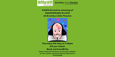 CASPA Exclusive showing of Shakespeare in Love at Bromley Little Theatre tickets