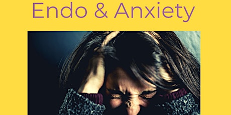 Endometriosis and Anxiety tickets
