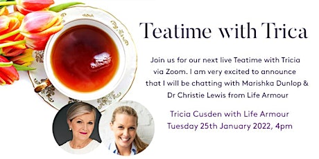 Teatime with Tricia - Life Armour, Supporting your Wellbeing from Within tickets
