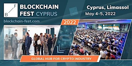 Blockchain Fest 2022 - Cyprus Event, 4-5 May tickets